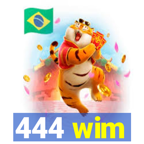 444 wim